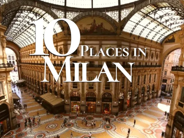 A Guide to the Hidden Treasures in Milan You Must See