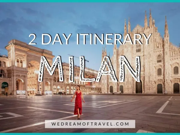 A Perfect 3-Day Milan Itinerary for the Adventurous Traveler